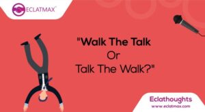 Walk The Talk Or Talk The Walk?