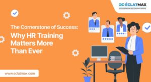 The Cornerstone of Success: Why HR Training Matters More