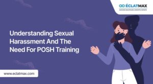 Understanding Sexual Harassment and the Need for POSH Training