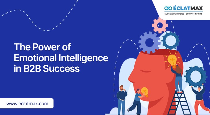 The Power of Emotional Intelligence in B2B Success