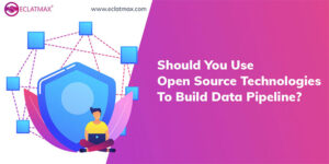 Should We Use Open Source Technology To Build A Data Pipeline?