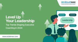 Level Up Your Leadership: Top Trends Shaping Executive Coaching in 2024