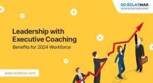 Leadership with Executive Coaching: Benefits for 2024 Workforce