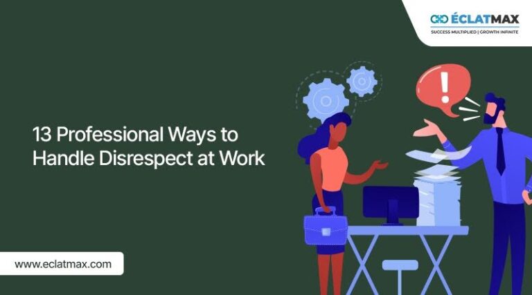 13 Professional Ways to Handle Disrespect at Work